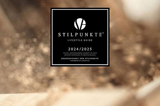 STILPUNKTE® LIFESTYLE GUIDE 2024/2025 DIESES UNTERNEHMEN GEHÖRT ZU DEN BESTEN ADRESSEN IN DEUTSCHLAND AUSGEZEICHNET VON STILPUNKTE® CHARMING BY LIFESTYLE